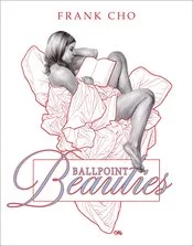 FRANK CHO BALLPOINT BEAUTIES: Softcover edition
