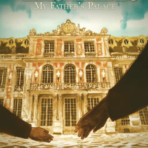 VERSAILLES: MY FATHER’S PALACE TP