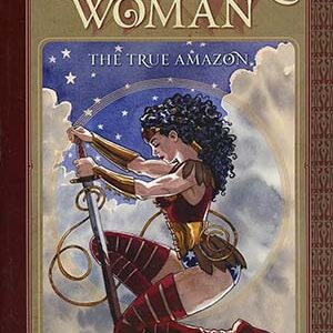 WONDER WOMAN: THE TRUE AMAZON