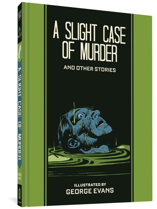 A SLIGHT CASE OF MURDER (HC: GEORGE EVANS EC WORK)