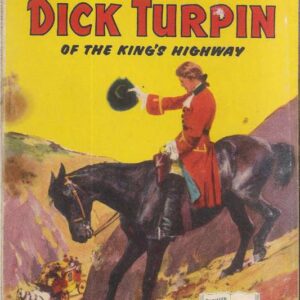 THRILLING PICTURE LIBRARY (1957-1963 SERIES) #169: Dick Turpin (Of the Kings Highway) VG Australian Variant THRILLING PICTURE LIBRARY (1957-1963 SERIES) #169: Dick Turpin (Of the Kings Highway) VG Australian Variant