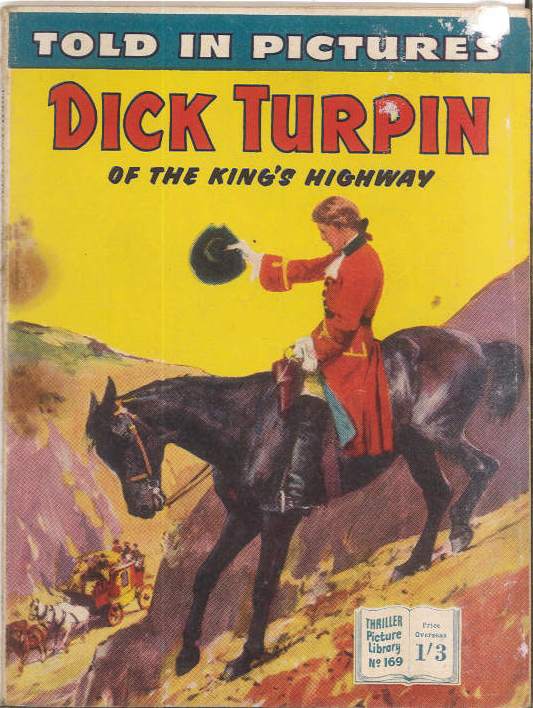 THRILLING PICTURE LIBRARY (1957-1963 SERIES) #169: Dick Turpin (Of the Kings Highway) VG Australian Variant THRILLING PICTURE LIBRARY (1957-1963 SERIES) #169: Dick Turpin (Of the Kings Highway) VG Australian Variant