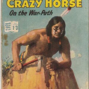 THRILLING PICTURE LIBRARY (1957-1963 SERIES) #175: Crazy Horse on the War Path (VG) Australian Variant