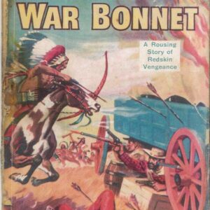 THRILLING PICTURE LIBRARY (1957-1963 SERIES) #203: War Bonnet (GD) Australian Variant THRILLING PICTURE LIBRARY (1957-1963 SERIES) #203: War Bonnet (GD) Australian Variant