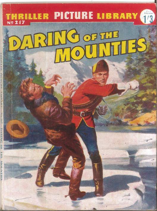 THRILLING PICTURE LIBRARY (1957-1963 SERIES) #217: Daring of the Mounties Standard/17th VG Australian Variant THRILLING PICTURE LIBRARY (1957-1963 SERIES) #217: Daring of the Mounties Standard/17th VG Australian Variant