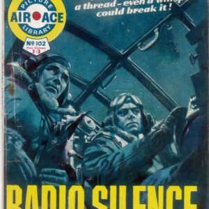 AIR ACE PICTURE LIBRARY (1958 SERIES) #102: Radio Silence – FN/VF – Australian Variant