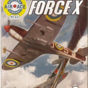 AIR ACE PICTURE LIBRARY (1958 SERIES) #40: Force X – FN/VF – Australian Variant