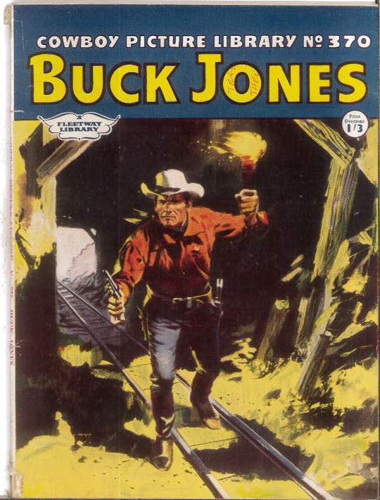 COWBOY PICTURE LIBRARY (1952-1967 SERIES) #370: Buck Jones Wreckers/Comanche Canyon GD/VG Australian Variant COWBOY PICTURE LIBRARY (1952-1967 SERIES) #370: Buck Jones Wreckers/Comanche Canyon GD/VG Australian Variant