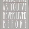 STAR TREK: BOLDLY LIVE AS YOU’VE NEVER LIVED BEFOR
