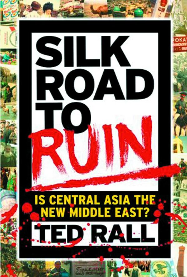 SILK ROAD TO RUIN (HC): Hardcover edition