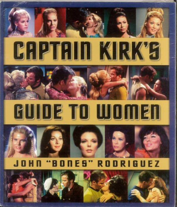 CAPTAIN KIRK’S GUIDE TO WOMEN