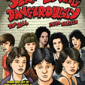 YEAR OF LOVING DANGEROUSLY GN: Hardcover edition