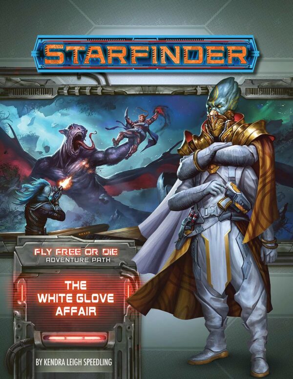 STARFINDER RPG (1ST EDITION) #97: Fly Free or Die Part Four: The White Glove Affair