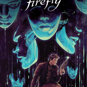 FIREFLY TP #6: Blue Sun Rising Vol One (#21-22/Blue Sun Rising: Hardcover)