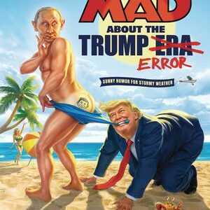 MAD ABOUT THE TRUMP ERA TP