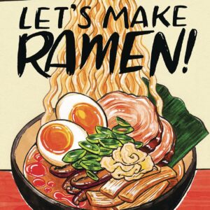 LET’S MAKE RAMEN: A COMIC BOOK COOKBOOK