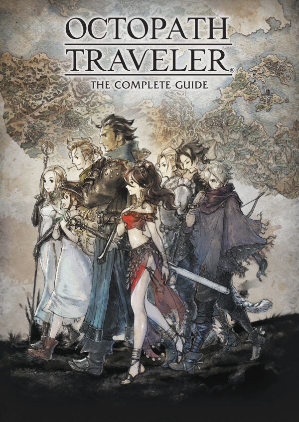 OCTOPATH TRAVELER COMPLETE GUIDE (HC)