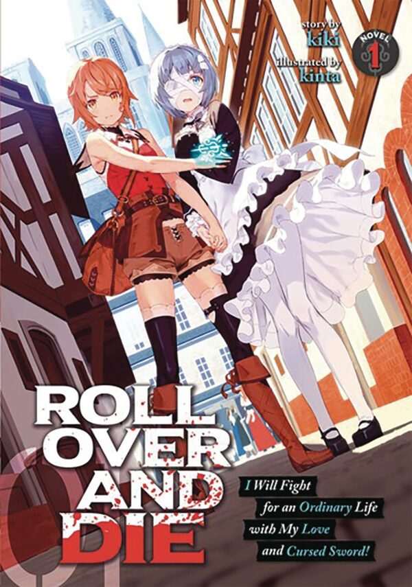 ROLL OVER AND DIE LIGHT NOVEL #1: I Will Fight for an Ordinary Life with my love & cursed swor