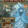 PATHFINDER RPG (P2) #69: Abomination Vaults Part Three: Eyes of Empty Death