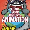 COMIC BOOK HISTORY OF ANIMATION #5: Ryan Dunlavey cover A