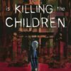 SOMETHING IS KILLING THE CHILDREN #16: Werther Dell’Edera cover A