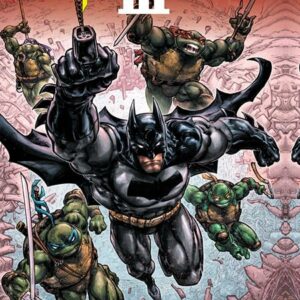 BATMAN TEENAGE MUTANT NINJA TURLES TP #3: Series Three