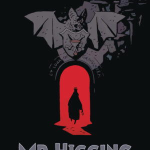 MR HIGGINS COMES HOME (HC)