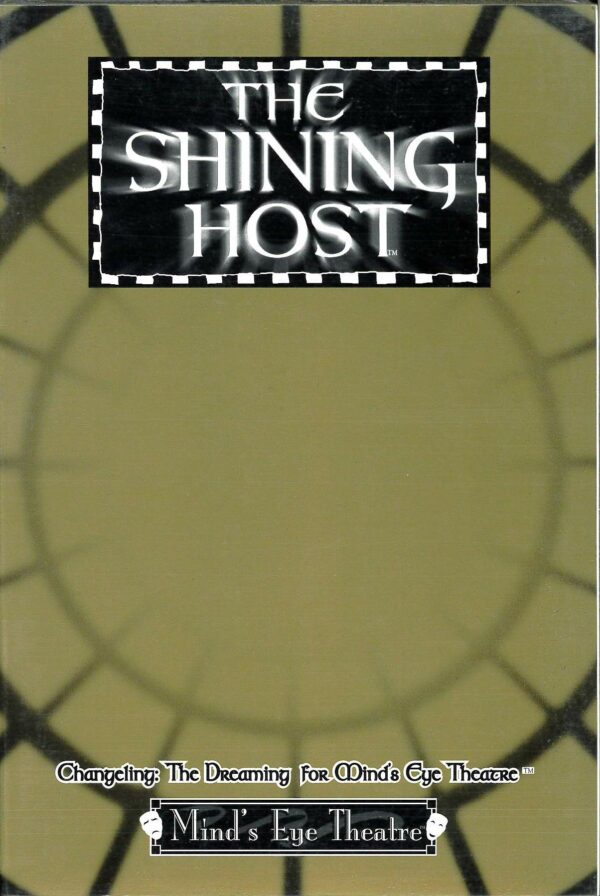 MIND’S EYE THEATRE: BOOK OF THE DAMNED MASQUERADE #5009: The Shining Host: Changeling – Brand New (NM) – 5009