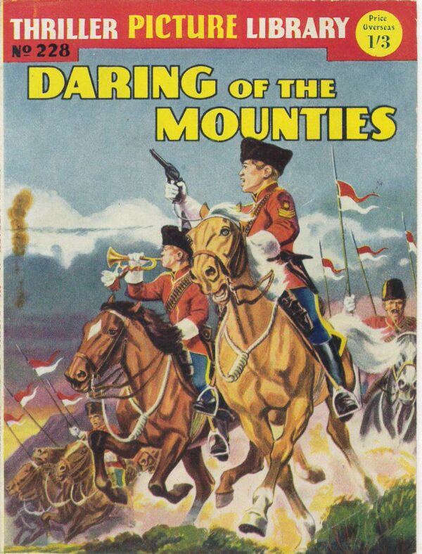 THRILLING PICTURE LIBRARY (1957-1963 SERIES) #228: Daring of the Mounties (Untamed Land) VG Australian Variant