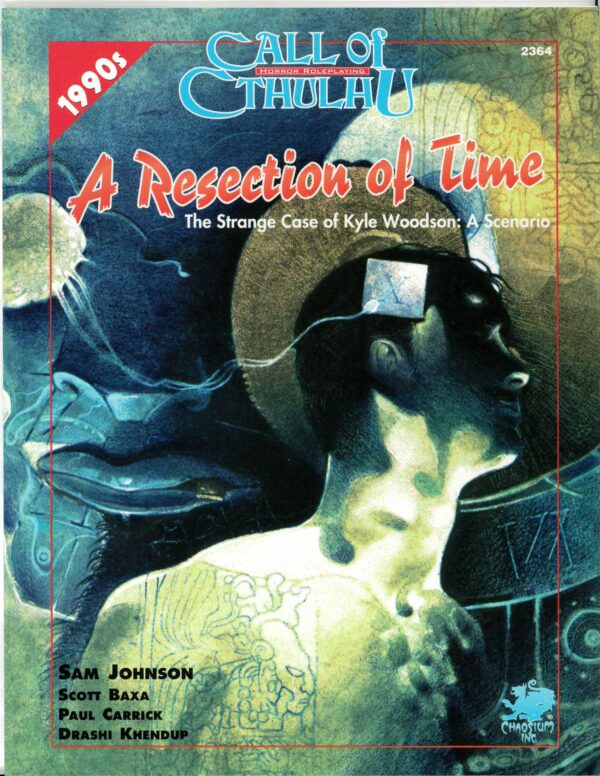 CALL OF CTHULHU RPG 5TH EDITION #2364: A Resection of Time – Brand New (NM) – 2364