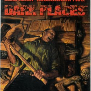 DEAD REIGN RPG #232: Dark Places Sourcebook II – Brand New (NM) – 232 DEAD REIGN RPG #232: Dark Places Sourcebook II – Brand New (NM) – 232