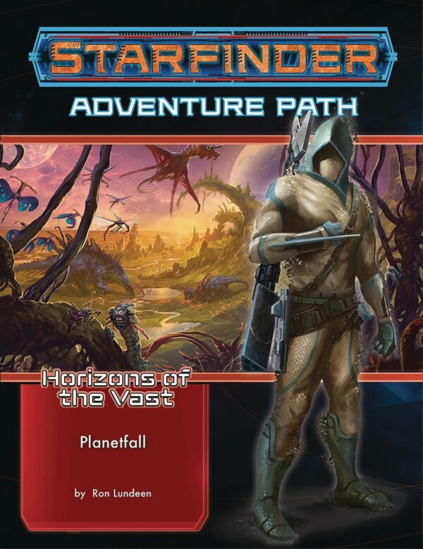 STARFINDER RPG #105: Horizons of the Vast Part One: Planetfall