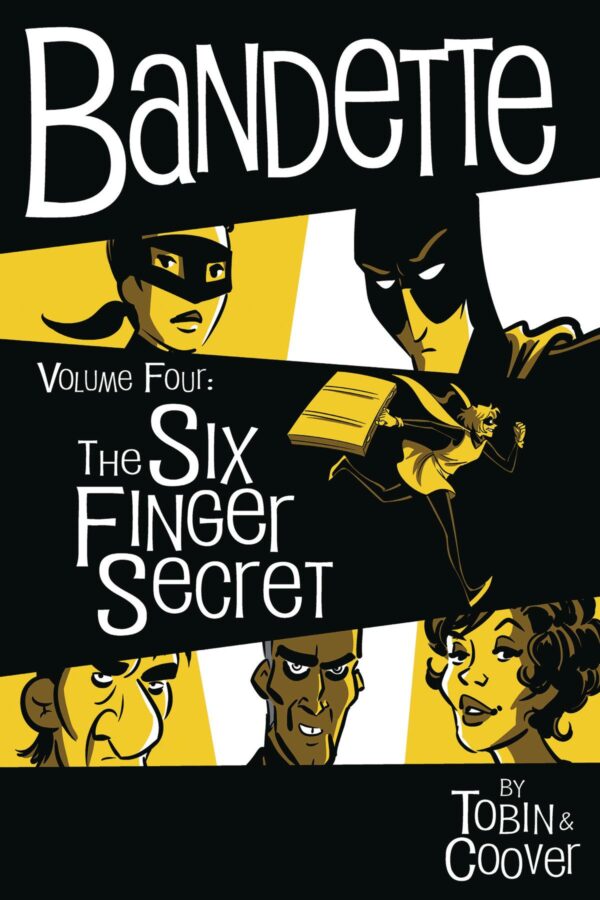 BANDETTE (HC) #4: The Six Finger Secret