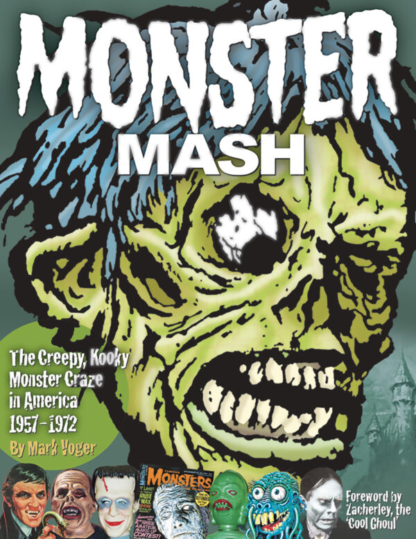 MONSTER MASH (HC): The Creepy, Kooky Monster Craze in America: 1957-1972