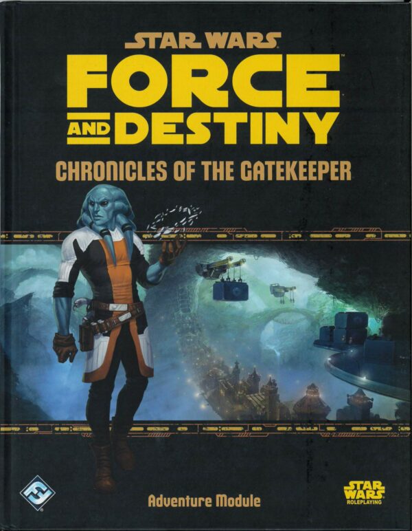 STAR WARS RPG (FORCE AND DESTINY) #4: Chronicles of the Gatekeeper – Brand New (NM) – SWF23