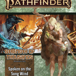 PATHFINDER RPG (P2) #83: Stregnth of Thousands Part Two: Spoken on the Song Wind