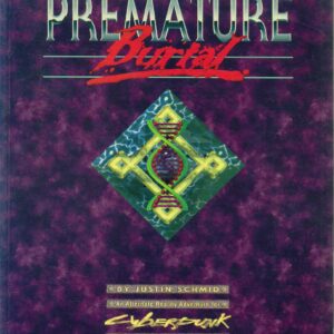 CYBERPUNK 2020 RPG #117: Premature Burial – Brand New (NM) – (Ianus) – 117