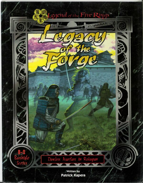 L5R RPG (2ND EDITION) #4006: Legacy of the Forge – Brand New (NM) – 4006