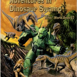 RIFTS RPG #866: World Book 27: Adventures in Dinosaur Swamp – Brand New 866