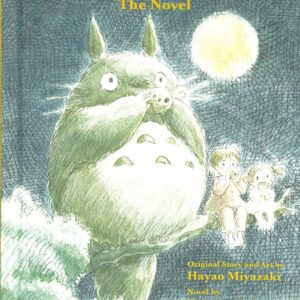 MY NEIGHBOR TOTORO NOVEL (HC)