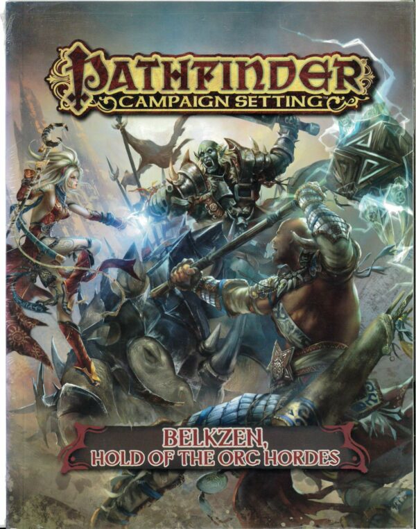 PATHFINDER CAMPAIGN SETTING #49: Belkzen: Hold of the Orc Hordes – NM