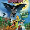 BATMAN & SCOOBY DOO MYSTERIES #2: The Case of the Cursed Crop