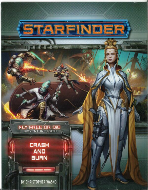 STARFINDER RPG #99: Fly Free or Die Part Five: Crash and Burn