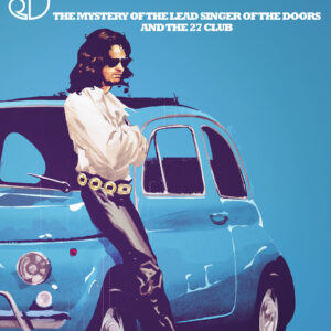 JIM LIVES: MYSTERY OF THE LEAD SINGER OF THE DOORS
