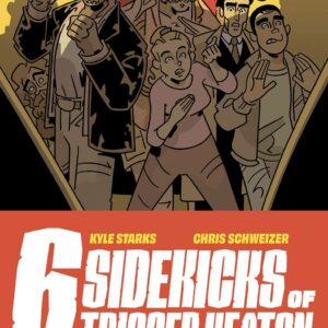 SIX SIDEKICKS OF TRIGGER KEATON #6: Chris Schweizer cover A