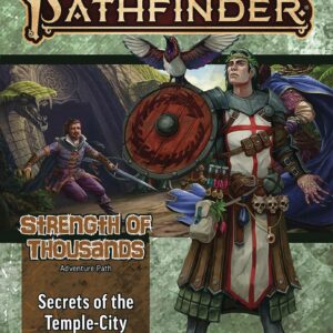 PATHFINDER RPG (P2) #92: Stregnth of Thousands Part Four: Secrets of the Temple-City