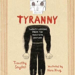 ON TYRANNY: 20 LESSONS FROM TWENTIETH CENTURY GN