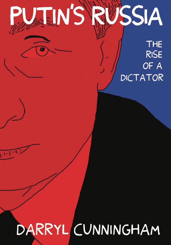 PUTIN’S RUSSIA: THE RISE OF A DICTATOR