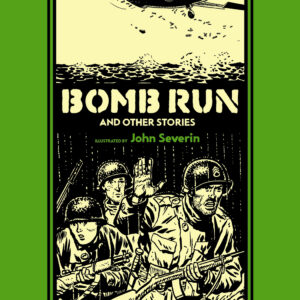 JOHN SEVERIN: BOMB RUN (HC)