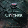 WORLD OF THE WITCHER (HC)
